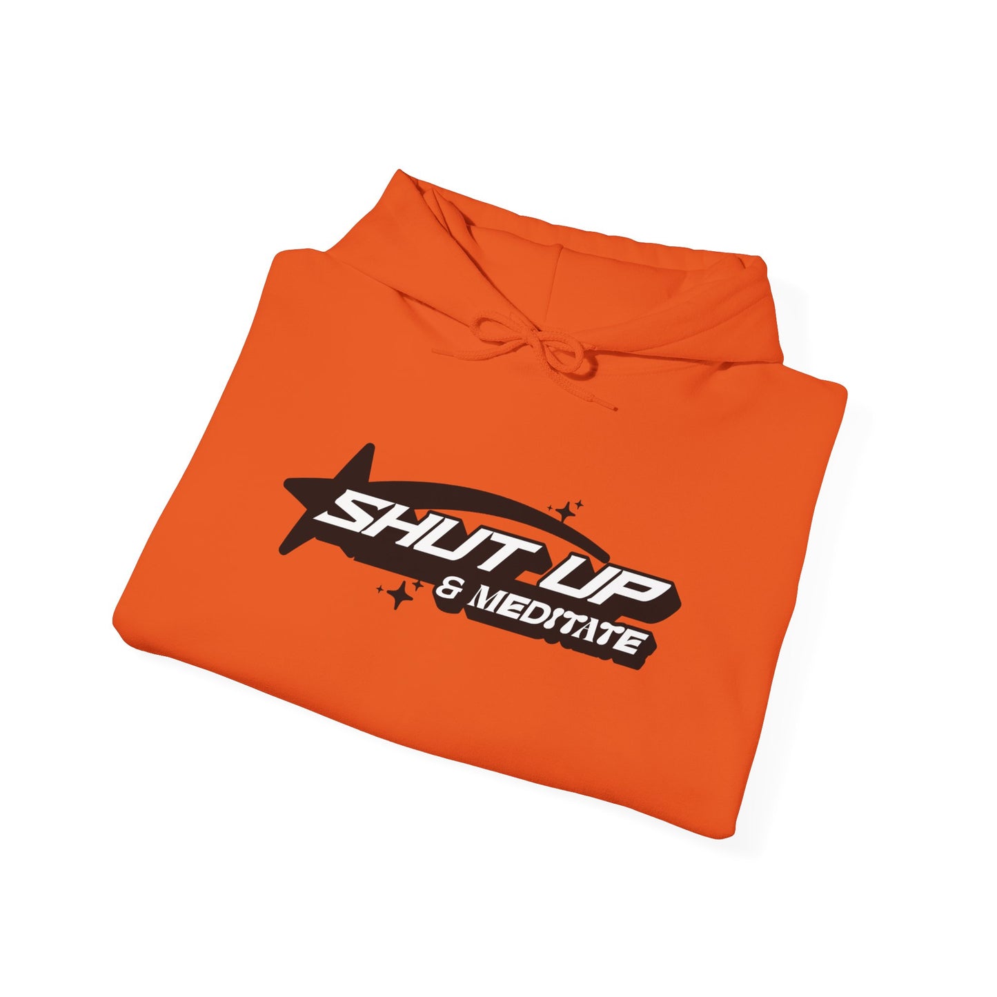 "Shut Up And Meditate"Unisex Heavy Blend™ Hooded Sweatshirt