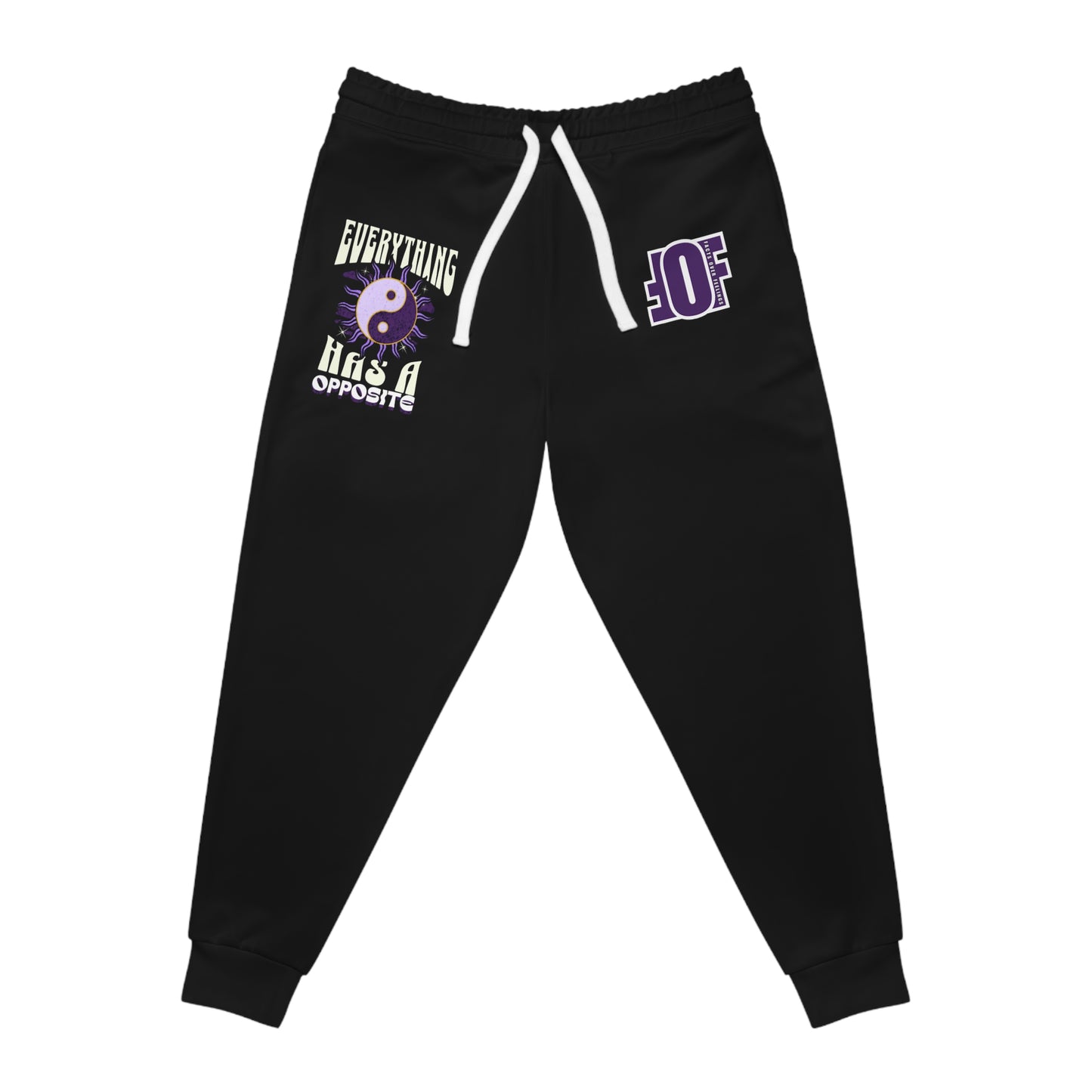 "EVERYTHING HAS A OPPOSITE" Joggers
