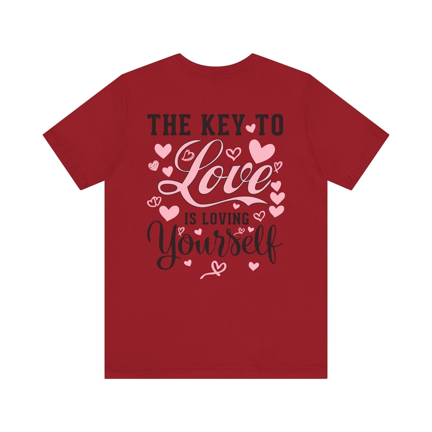 "THE KEY TO LOVE IS LOVING YOURSELF" Unisex Jersey Short Sleeve Tee