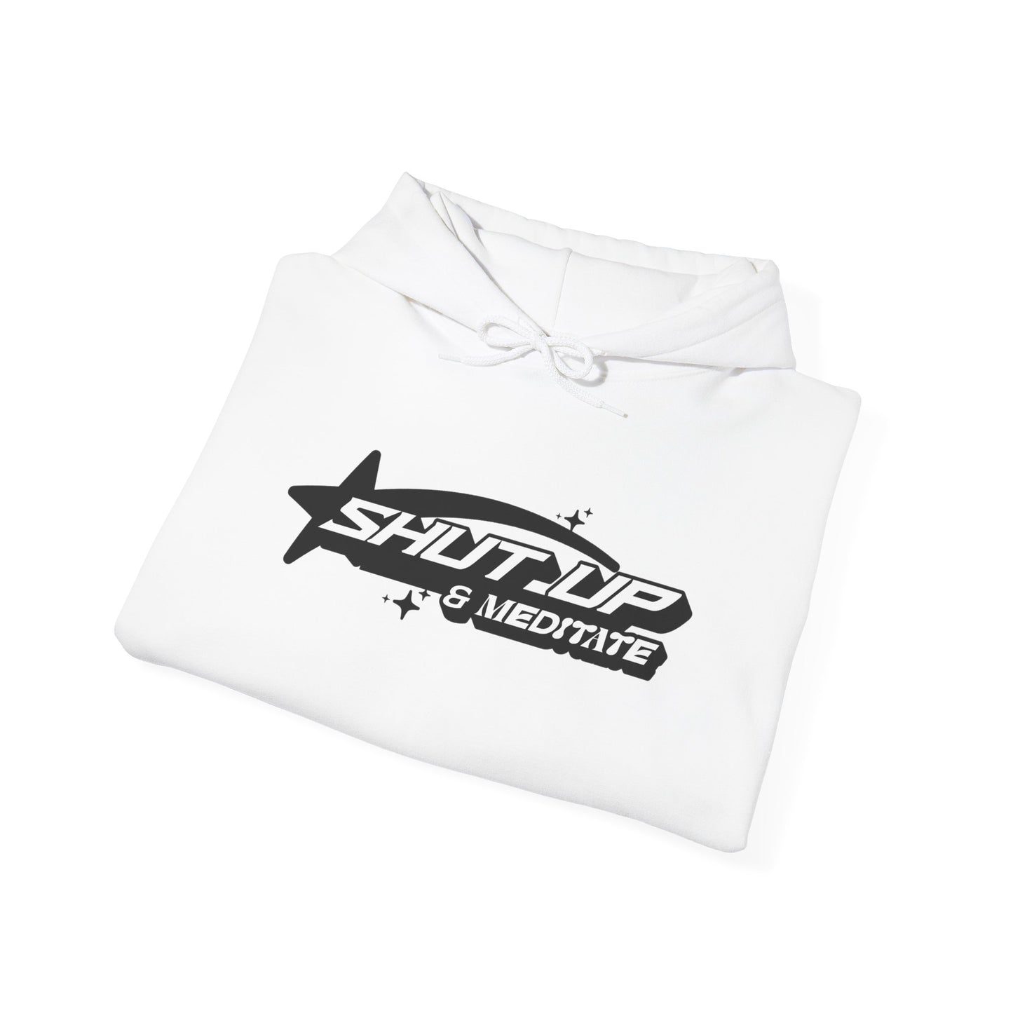 "Shut Up And Meditate"Unisex Heavy Blend™ Hooded Sweatshirt