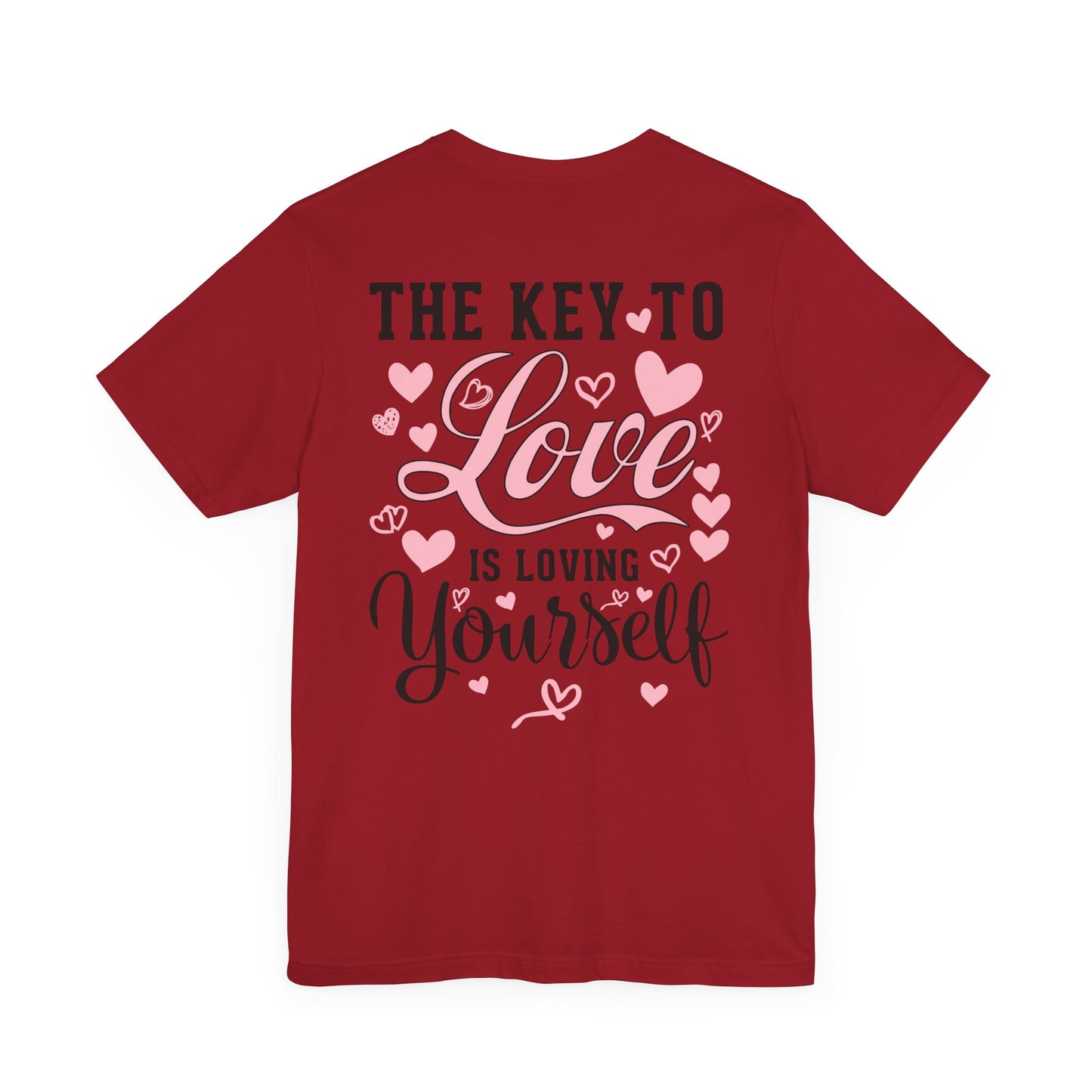 "THE KEY TO LOVE IS LOVING YOURSELF" Unisex Jersey Short Sleeve Tee