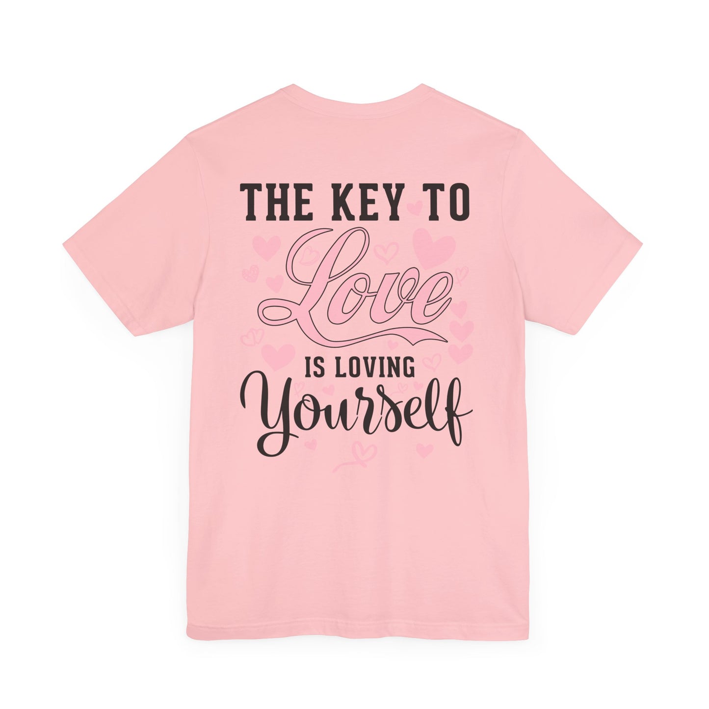 "THE KEY TO LOVE IS LOVING YOURSELF" Unisex Jersey Short Sleeve Tee