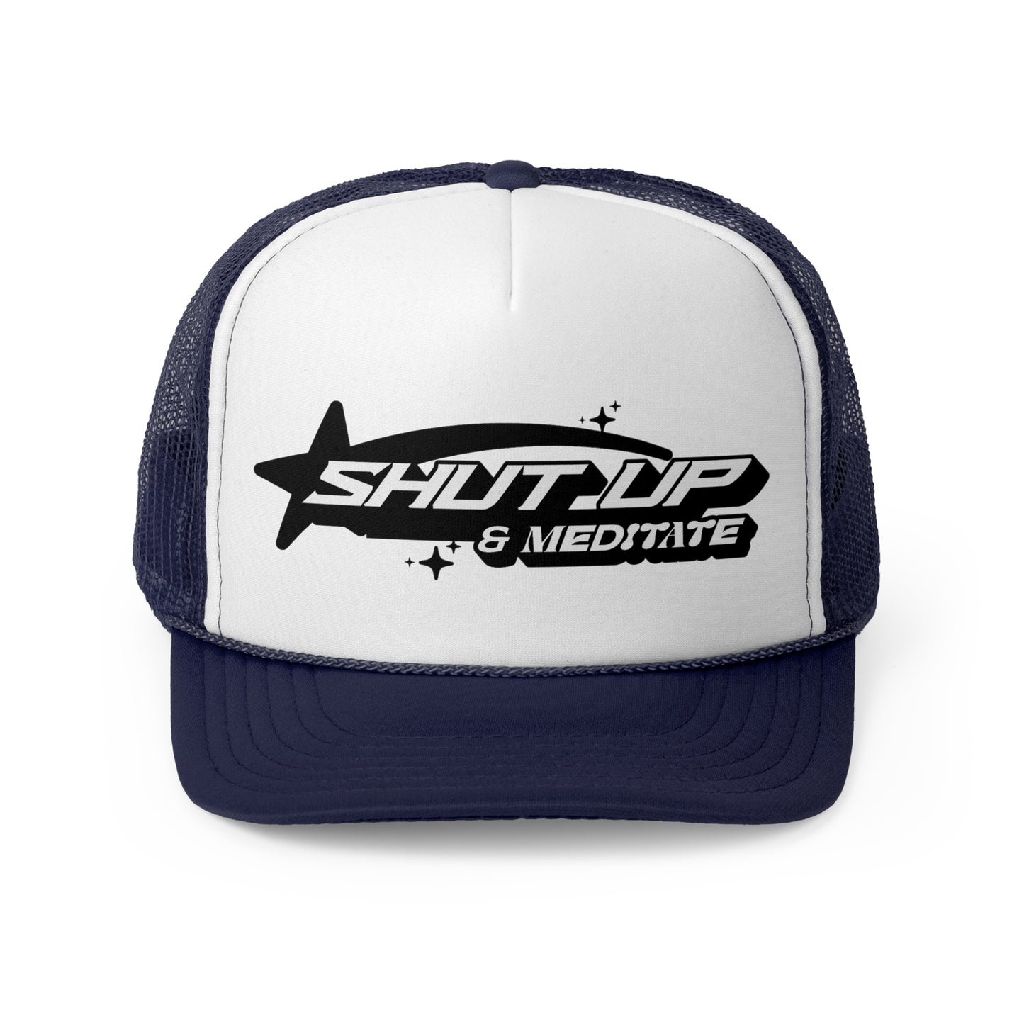 "Shut Up and Meditate" Trucker Caps
