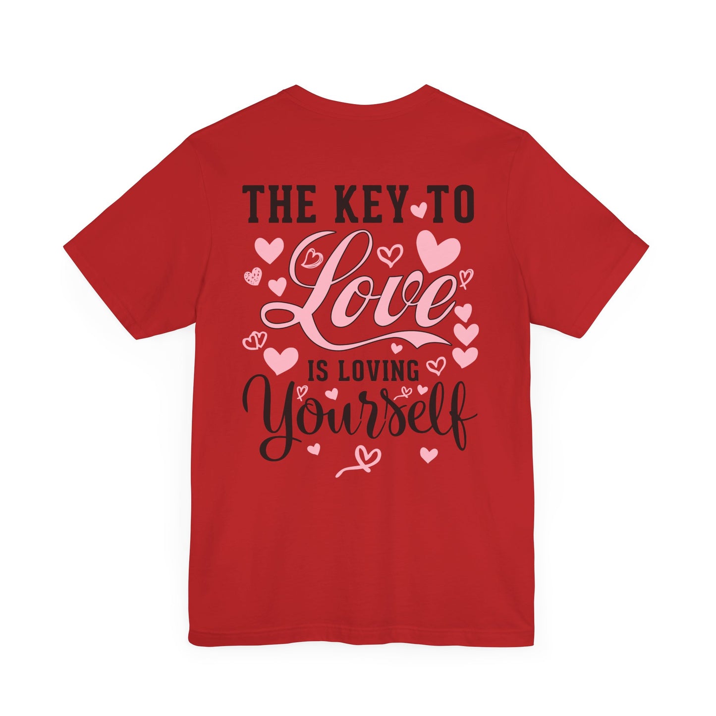 "THE KEY TO LOVE IS LOVING YOURSELF" Unisex Jersey Short Sleeve Tee
