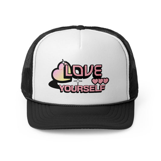 "LOVE YOURSELF." Trucker Caps